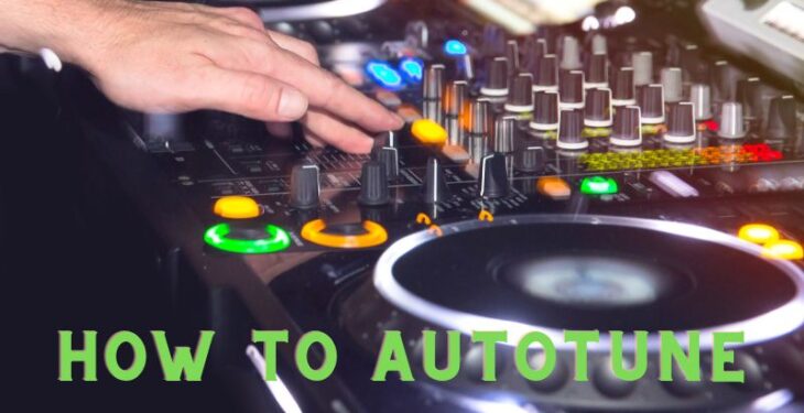 What is Autotune and How to Autotune?